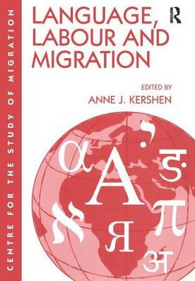 Language, Labour and Migration / Edition 1