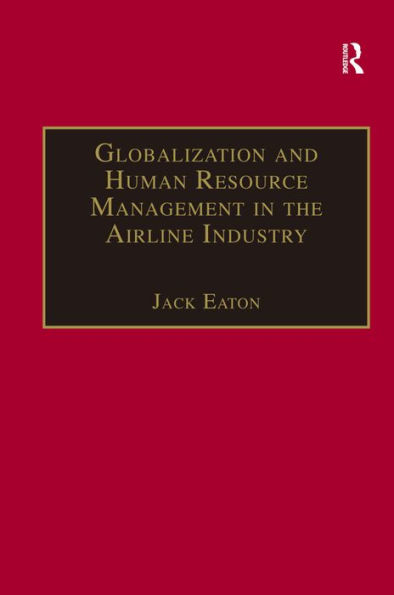 Globalization and Human Resource Management in the Airline Industry / Edition 2