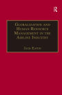 Globalization and Human Resource Management in the Airline Industry / Edition 2