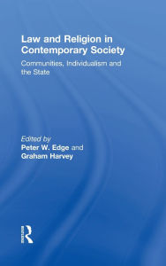 Title: Law and Religion in Contemporary Society: Communities, Individualism and the State / Edition 1, Author: Peter W. Edge