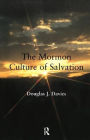 The Mormon Culture of Salvation