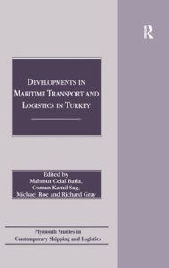 Title: Developments in Maritime Transport and Logistics in Turkey / Edition 1, Author: Mahmut Celal Barla