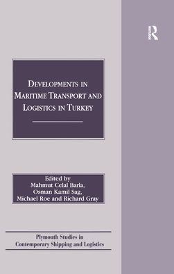 Developments in Maritime Transport and Logistics in Turkey / Edition 1