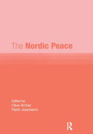 Title: The Nordic Peace / Edition 1, Author: Clive Archer