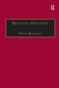 Title: Religious Diversity: A Philosophical Assessment / Edition 1, Author: David Basinger