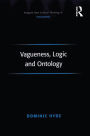 Vagueness, Logic and Ontology / Edition 1