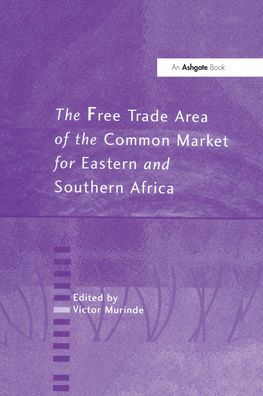 The Free Trade Area of the Common Market for Eastern and Southern Africa / Edition 1