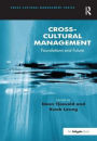 Cross-Cultural Management: Foundations and Future / Edition 1