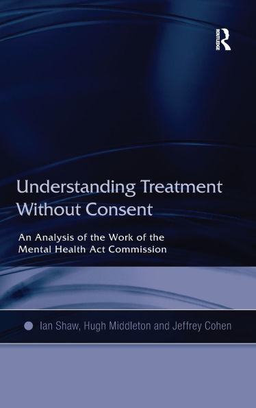 Understanding Treatment Without Consent: An Analysis of the Work Mental Health Act Commission