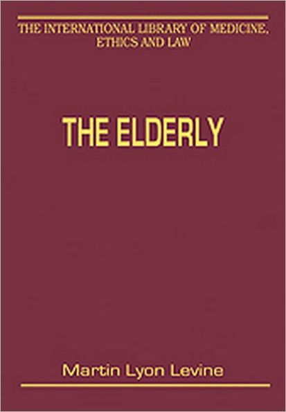 The Elderly: Legal and Ethical Issues in Healthcare Policy / Edition 1