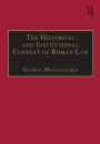 The Historical and Institutional Context of Roman Law / Edition 1