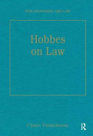 Title: Hobbes on Law / Edition 1, Author: Claire Finkelstein