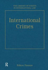 Title: International Crimes / Edition 1, Author: Nikos Passas
