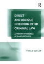Direct and Oblique Intention in the Criminal Law: An Inquiry into Degrees of Blameworthiness