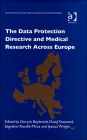 The Data Protection Directive and Medical Research Across Europe / Edition 1