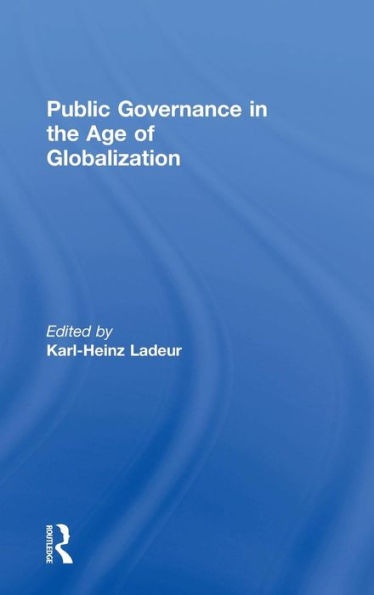 Public Governance in the Age of Globalization / Edition 1