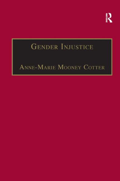 Gender Injustice: An International Comparative Analysis of Equality in Employment / Edition 1