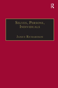 Title: Selves, Persons, Individuals: Philosophical Perspectives on Women and Legal Obligations / Edition 1, Author: Janice Richardson