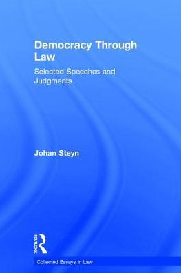 Democracy Through Law: Selected Speeches and Judgments / Edition 1