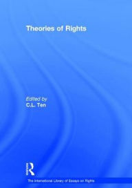 Title: Theories of Rights / Edition 1, Author: C.L. Ten