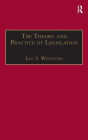 The Theory and Practice of Legislation: Essays in Legisprudence / Edition 1