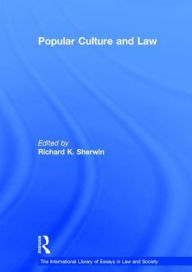 Title: Popular Culture and Law / Edition 1, Author: RichardK. Sherwin
