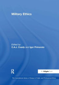 Title: Military Ethics / Edition 1, Author: Igor Primoratz