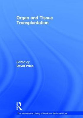 Organ and Tissue Transplantation / Edition 1