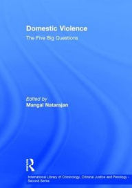 Title: Domestic Violence: The Five Big Questions / Edition 1, Author: Mangai Natarajan