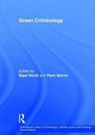 Title: Green Criminology / Edition 1, Author: Piers Beirne