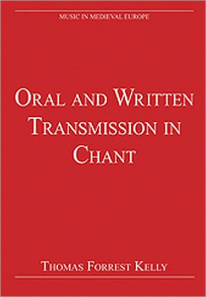 Oral and Written Transmission in Chant / Edition 1