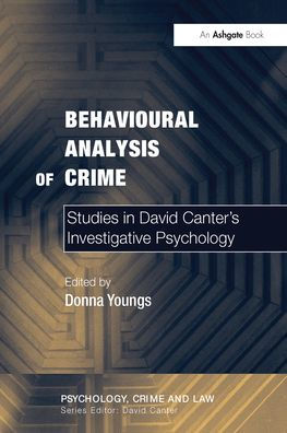 Behavioural Analysis of Crime: Studies David Canter's Investigative Psychology