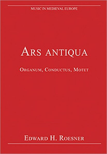 Ars antiqua: Organum, Conductus, Motet / Edition 1