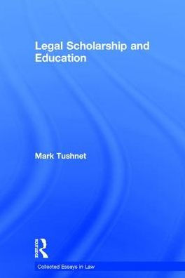 Legal Scholarship and Education / Edition 1