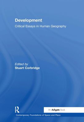 Development: Critical Essays in Human Geography / Edition 1