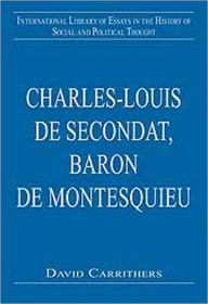 Title: Charles-Louis de Secondat, Baron de Montesquieu / Edition 1, Author: David Carrithers