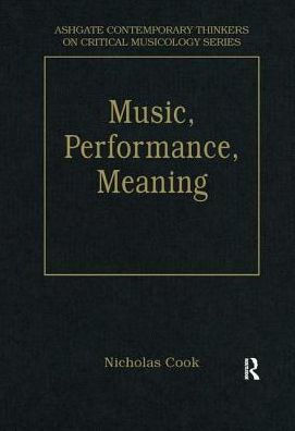 Music, Performance, Meaning: Selected Essays / Edition 1