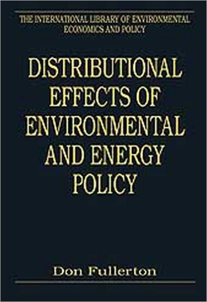 Distributional Effects of Environmental and Energy Policy / Edition 1