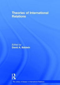 Title: Theories of International Relations / Edition 1, Author: David A. Baldwin
