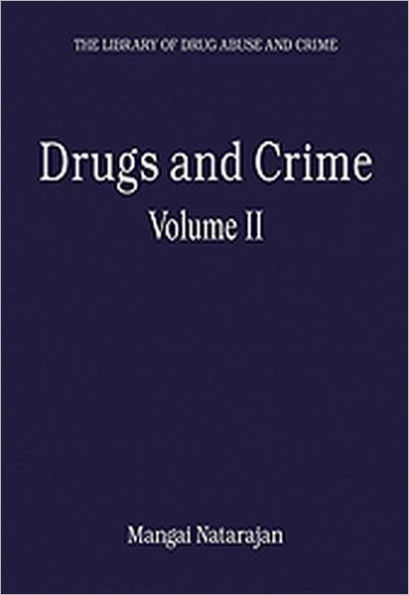 Drugs and Crime: Volume II / Edition 1