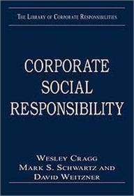 Title: Corporate Social Responsibility / Edition 1, Author: Mark S. Schwartz