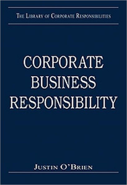 Corporate Business Responsibility / Edition 1