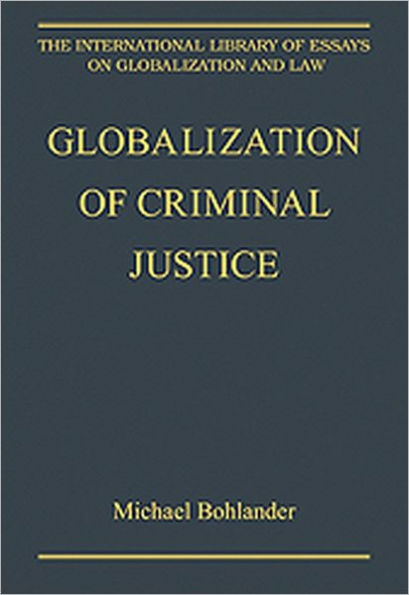 Globalization of Criminal Justice / Edition 1