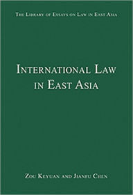 Title: International Law in East Asia / Edition 1, Author: Zou Keyuan