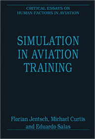 Title: Simulation in Aviation Training / Edition 1, Author: Florian Jentsch