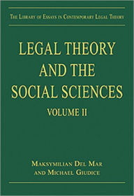 Title: Legal Theory and the Social Sciences: Volume II / Edition 1, Author: MaksymilianDel Mar