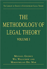 Title: The Methodology of Legal Theory: Volume I / Edition 1, Author: Michael Giudice