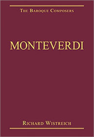 Title: Monteverdi / Edition 1, Author: Richard Wistreich