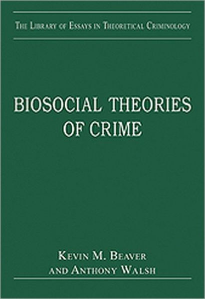 Biosocial Theories of Crime / Edition 1