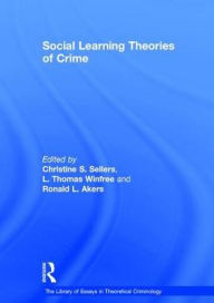Title: Social Learning Theories of Crime / Edition 1, Author: L. Thomas Winfree